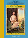 Ka'iulani, The People's Princess: Hawaii, 1889